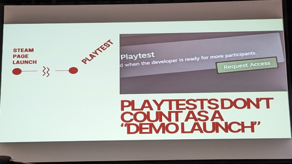 데모가 '제품 버전을 무료로 체험할 수 있는 알파 버전'이라면, 플레이테스트는 '알파 버전에 이르기까지의 테스트 버전'이다. 여러 번 테스트할 수 있기 때문에 게임의 품질을 향상하는 동시에 초기 단계부터 플레이어층 확대도 기대할 수 있다.